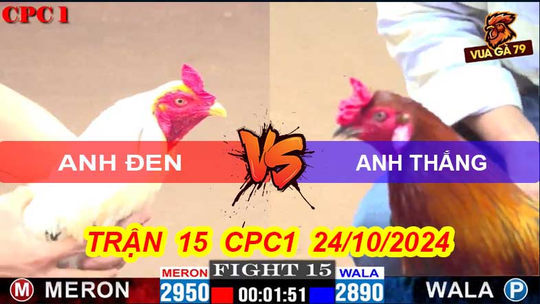 Trận 15 CPC1 24/10/2024 – Anh Đen - Anh Thắng