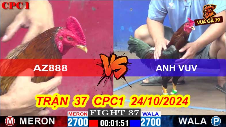 Trận 37 CPC1 24/10/2024 –Anh Vũ Hạ Gà Az888